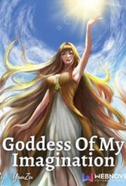 Quick Transmigration: Goddess Of My Imagination